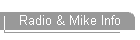 Radio & Mike Info